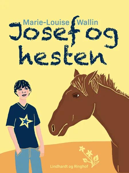 Josef og hesten af Marie-Louise Wallin