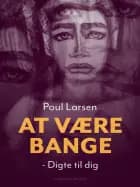 At være bange – digte til dig