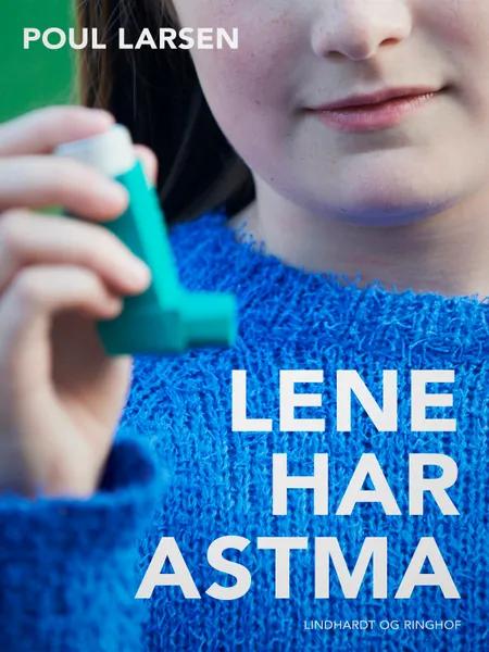 Lene har astma af Poul Larsen