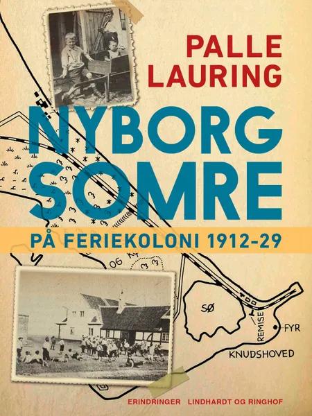 Nyborg-somre: På feriekoloni 1912-29 af Palle Lauring