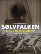 Sølvfalken af Evelyn Anthony