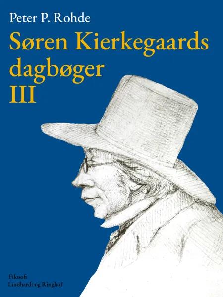 Søren Kierkegaards dagbøger III af Peter P. Rohde