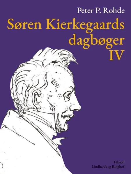 Søren Kierkegaards dagbøger IV af Peter P. Rohde