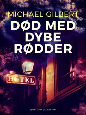 Død med dybe rødder af Michael Gilbert