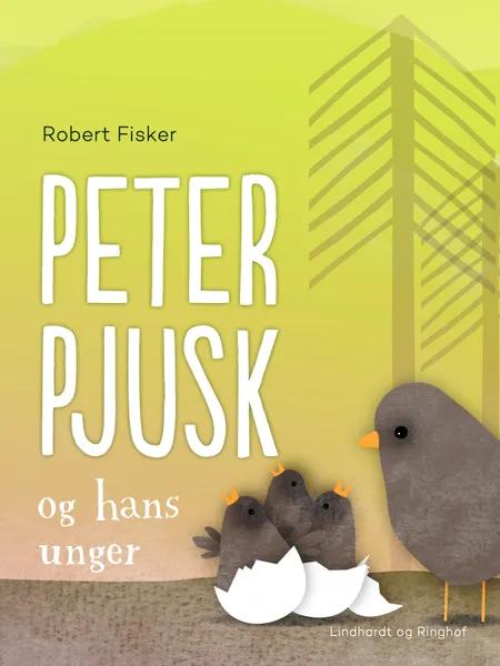Peter Pjusk og hans unger af Robert Fisker