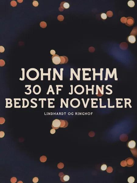30 af Johns bedste noveller af John Nehm