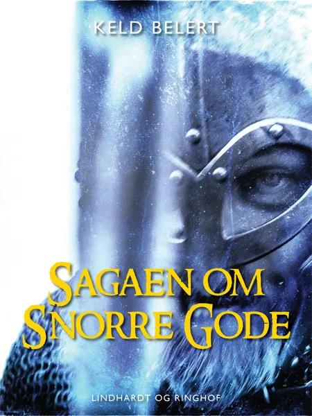 Sagaen om Snorre Gode af Keld Belert