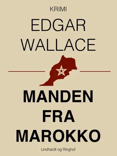 Manden fra Marokko af Edgar Wallace