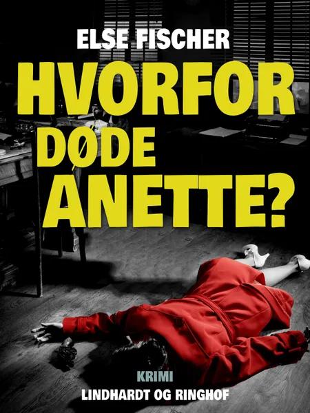 Hvorfor døde Anette? af Else Fischer