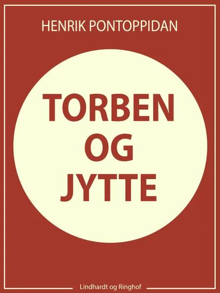 Torben og Jytte af Henrik Pontoppidan