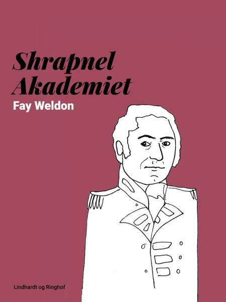Shrapnel Akademiet af Fay Weldon