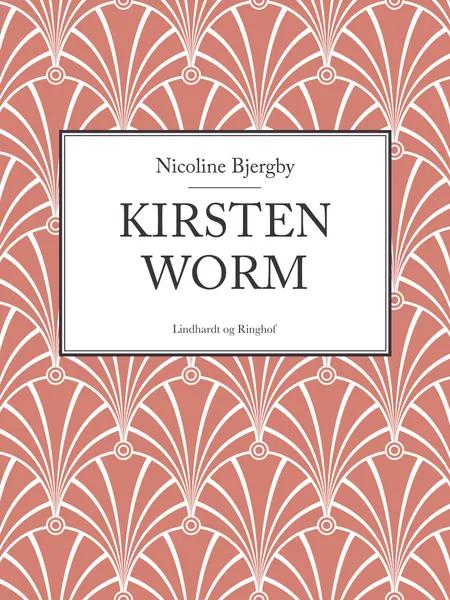Kirsten Worm af Nicoline Bjergby