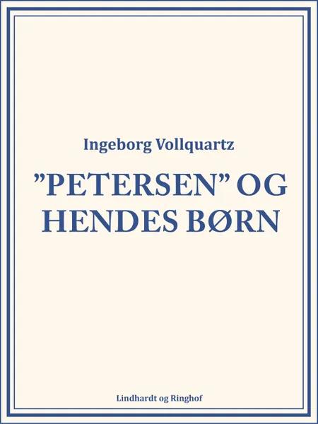 Petersen og hendes Børn af Ingeborg Vollquartz