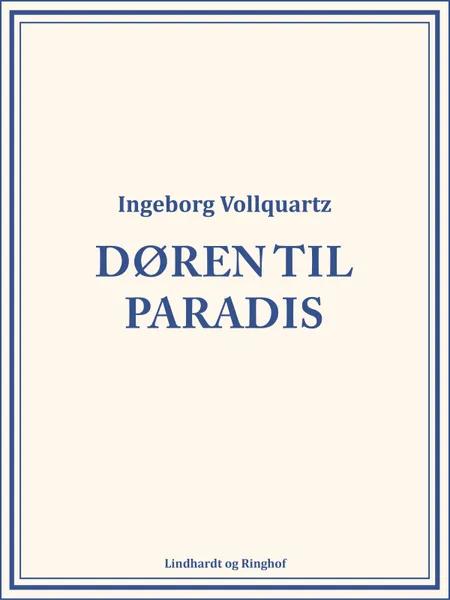 Døren til paradis af Ingeborg Vollquartz