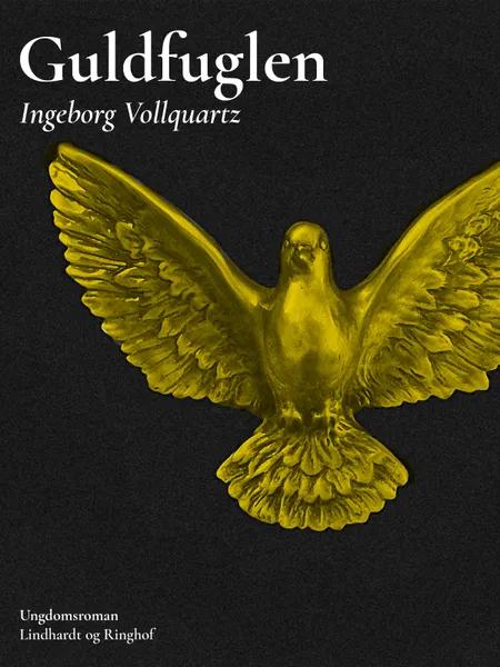 Guldfuglen af Ingeborg Vollquartz