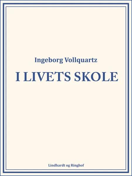 I livets skole af Ingeborg Vollquartz