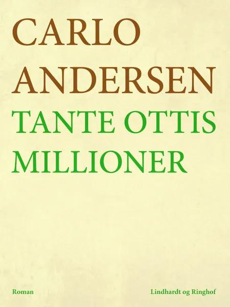 Tante Ottis millioner af Carlo Andersen