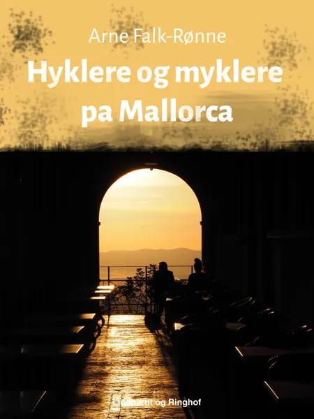 Hyklere og myklere på Mallorca af Arne Falk-Rønne