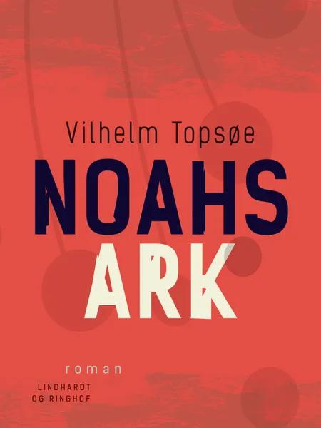 Noahs ark af Vilhelm Topsøe