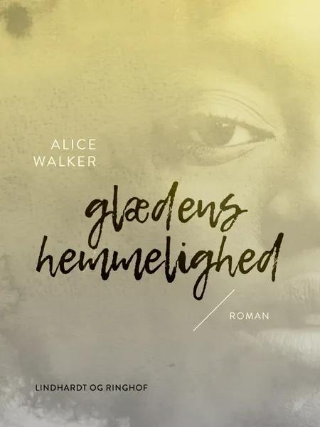 Glædens hemmelighed af Alice Walker