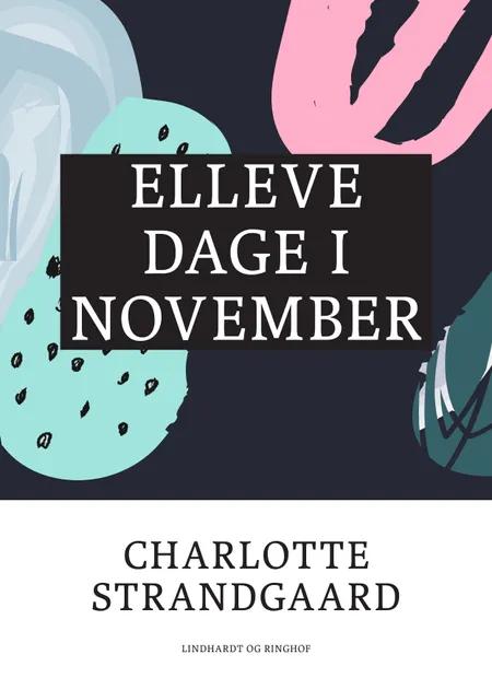 Elleve dage i november af Charlotte Strandgaard
