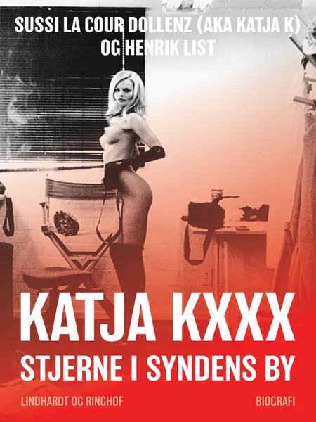 Katja KXXX - stjerne i syndens by af Henrik List