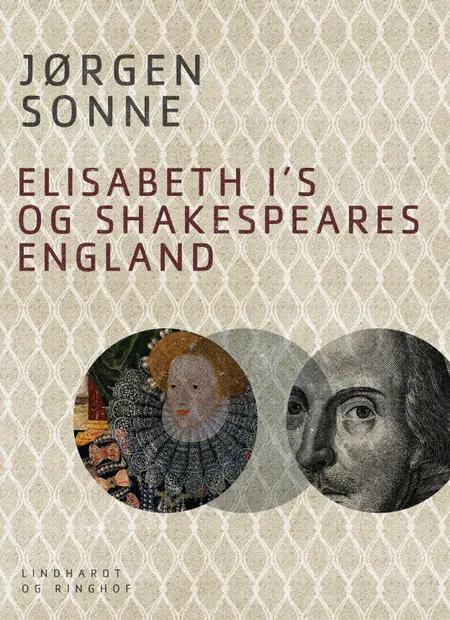 Elisabeth I s og Shakespeares England af Jørgen Sonne