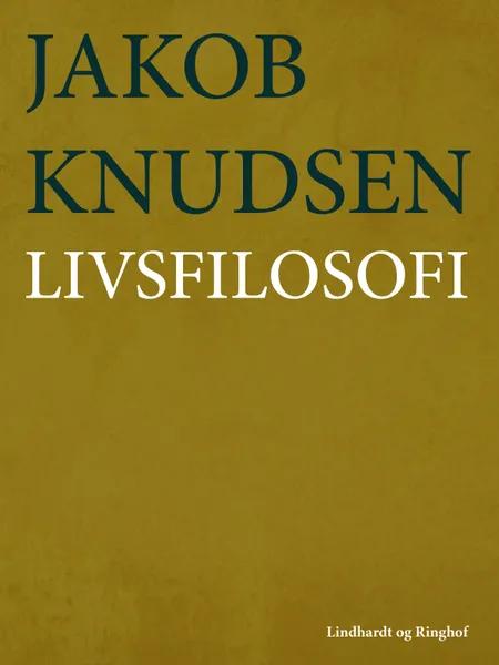 Livsfilosofi af Jakob Knudsen