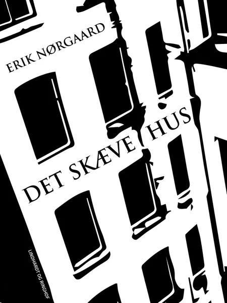 Det skæve hus af Erik Nørgaard