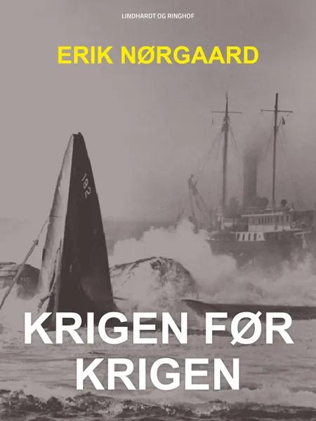 Krigen før krigen af Erik Nørgaard
