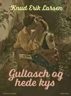 Gullasch og hede kys