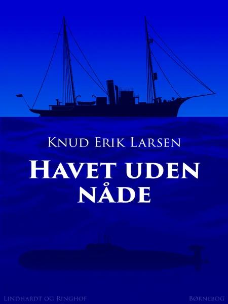 Havet uden nåde af Knud Erik Larsen