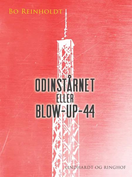 Odinstårnet eller Blow-up-44 af Bo Reinholdt