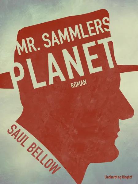 Mr. Sammlers planet af Saul Bellow
