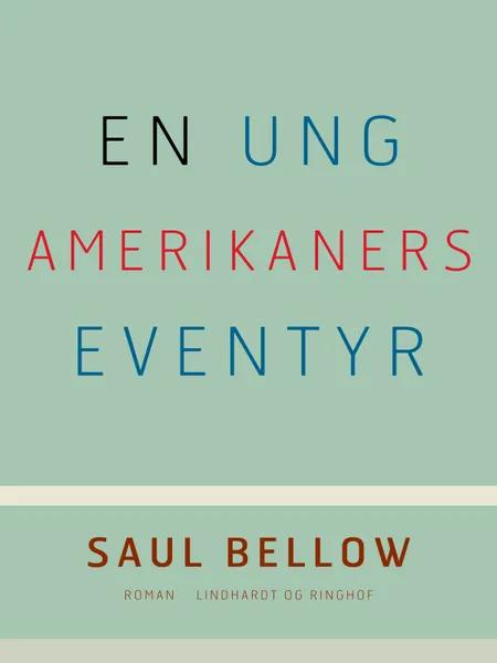 En ung amerikaners eventyr af Saul Bellow