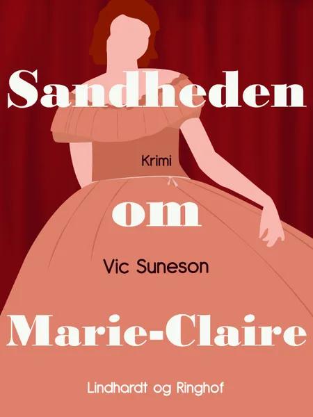 Sandheden om Marie-Claire af Vic Suneson