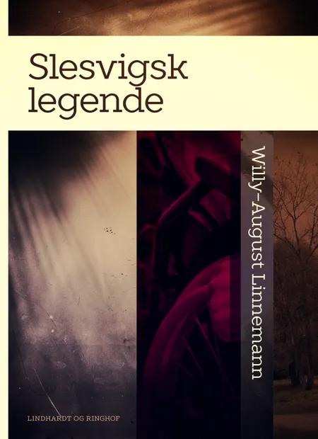 Slesvigsk legende af Willy-August Linnemann
