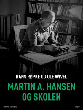Martin A. Hansen og skolen af Ole Wivel