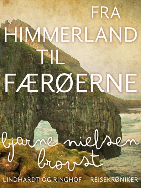 Fra Himmerland til Færøerne af Bjarne Nielsen Brovst