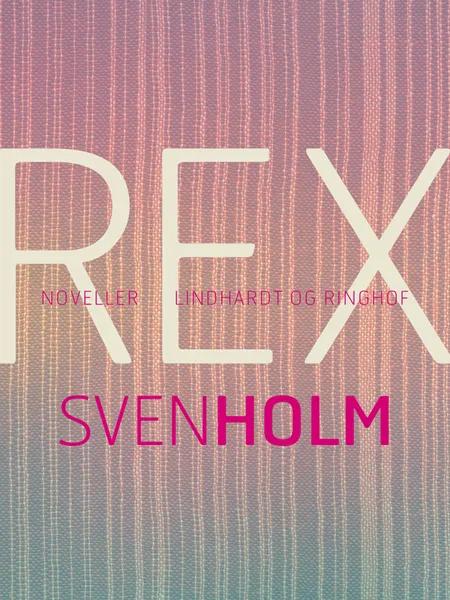 Rex af Sven Holm