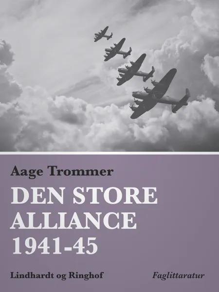 Den store alliance 1941-45 af Aage Trommer