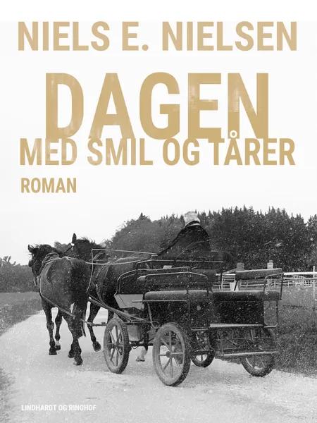 Dagen med smil og tårer af Niels E. Nielsen