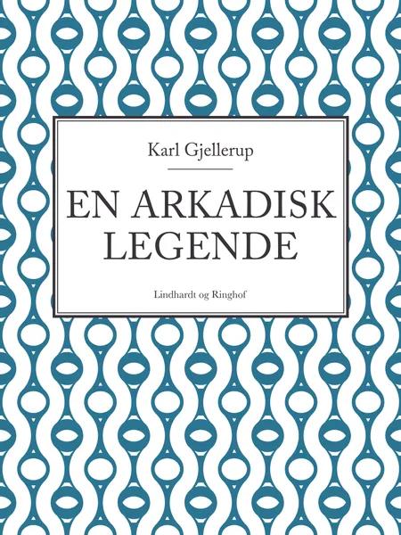 En arkadisk legende af Karl Gjellerup