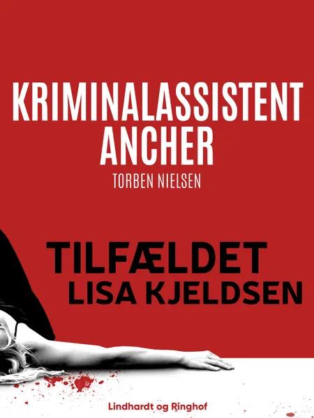 Tilfældet Lisa Kjeldsen af Torben Nielsen