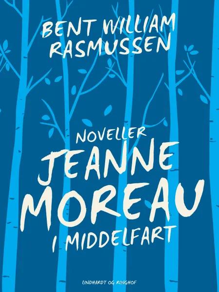Jeanne Moreau i Middelfart af Bent William Rasmussen