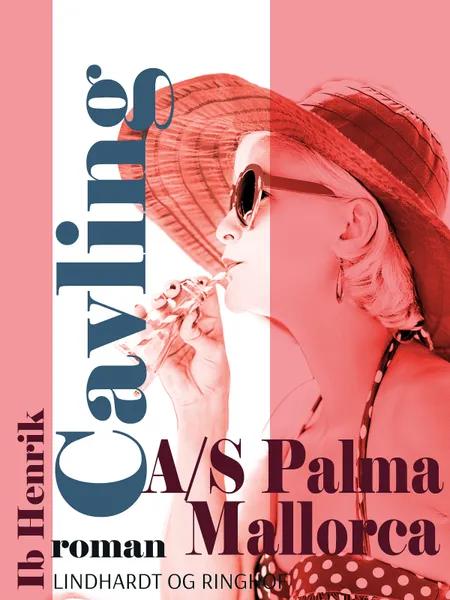 A/S Palma Mallorca af Ib Henrik Cavling