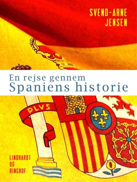 En rejse gennem Spaniens historie af Svend-Arne Jensen