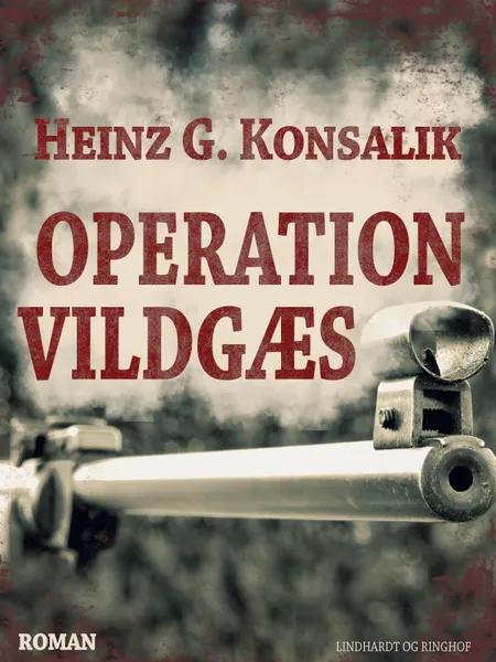 Operation Vildgæs af Heinz G. Konsalik