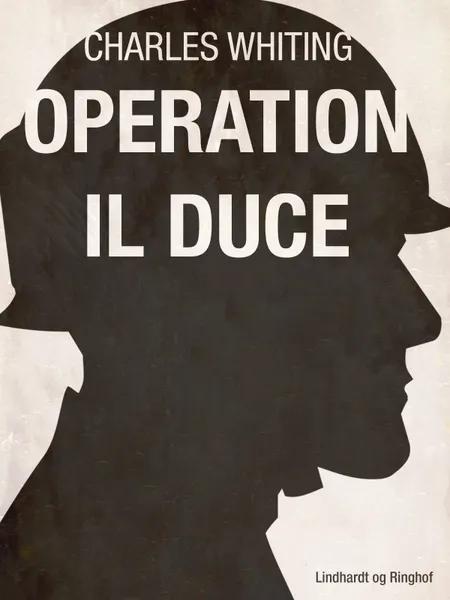 Operation Il Duce af Charles Whiting