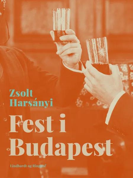 Fest i Budapest af Zsoit V. Harsányi